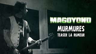 MAGOYOND - MURMURES [Teaser LA RUMEUR]