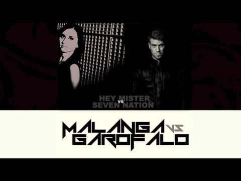 Alex Gaofalo - TUJAMO Hey Mister Vs Seven Nation (MALANGA VS GAROFALO) Mash Up