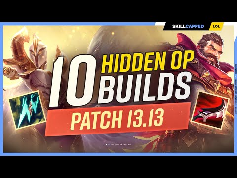10 HIDDEN OP BUILDS on Patch 13.13 - League of Legends