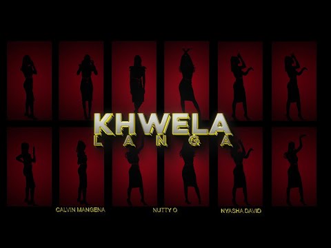 Calvin Mangena Ft Nyasha David & Nutty O - Khwela Langa (Official Video) #chakanaka #abx