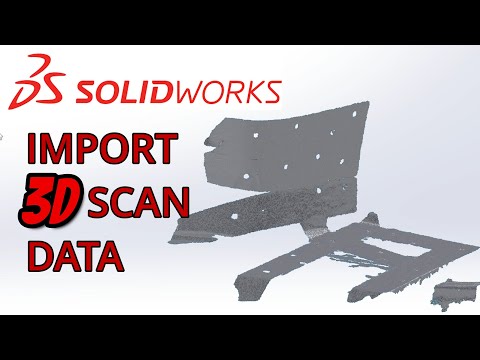 How to Import 3D Scan Data in Solidworks