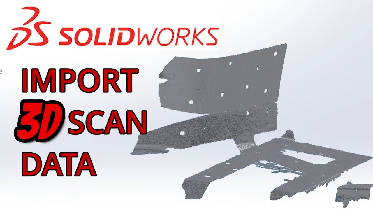 How to Import 3D Scan Data in Solidworks
