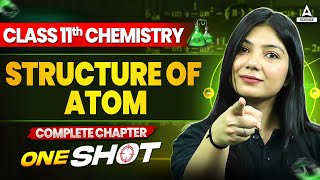 Structure of Atom One Shot | Class 11 Chemistry Chapter 2 | All Concepts, Tips and Tricks