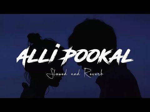 Alli Pookal | Tamil Song (Slowed and Reverb)