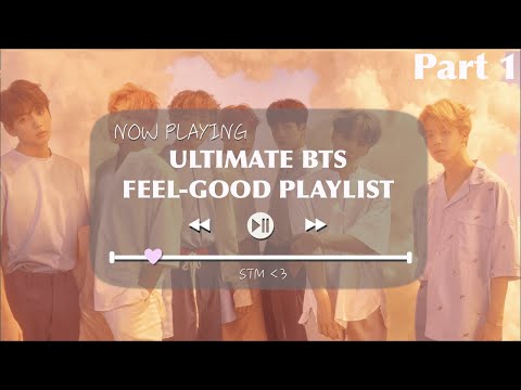 ULTIMATE BTS FEEL-GOOD PLAYLIST // Joyful & Comforting Songs♡ // PART 1