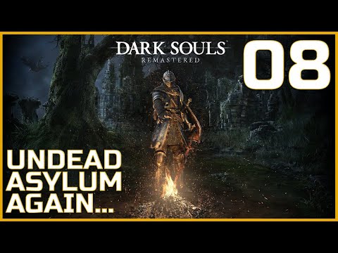 Let's Platinum Dark Souls Remastered - Part 8 - Return to Undead Asylum