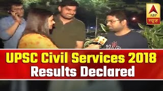 UPSC Civil Services 2018 Final Results Declared, Selected Aspirants Talk To ABP News