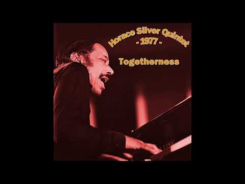 Horace Silver Quintet - Togetherness (1977-06-23, Heist Op Den Berg, Antwerp, Belgium)