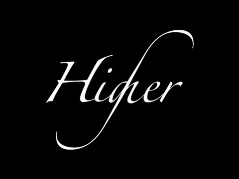 Higher - The Launch Party (Full Video)