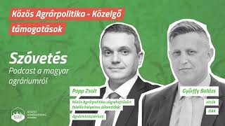 Közös Agrárpolitika (KAP) - közelgő támogatások - SZÓVETÉS podcast - 4. évad 8. epizód