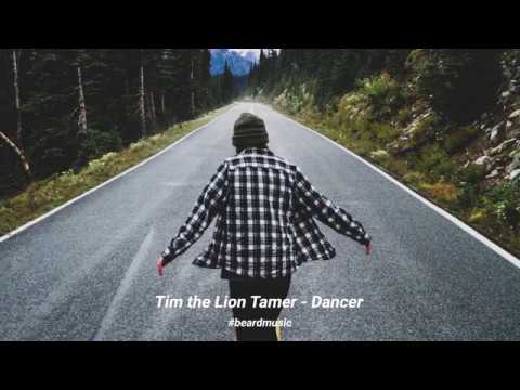 Tim the Lion Tamer - Dancer | Songs