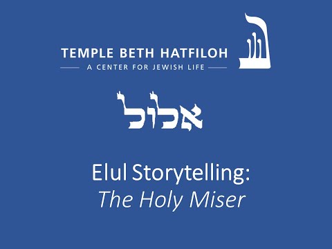 Elul Storytelling: The Holy Miser