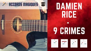 Tuto Guitare - Damien Rice - 9 crimes - ACCORDS MAGIQUES!