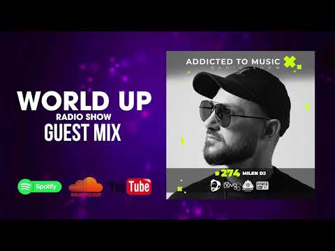 Milen DJ - World Up Radio Show 274