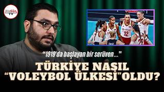 Eren Tutel anlattı: Türkiye nasıl voleybol ülkesi oldu? "1919’da başla