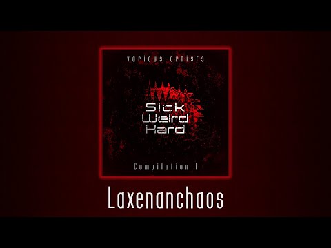 Laxenanchaos - Anti Murder Murder Club [Sick Weird Hard - Compilation 1 | SWH002]