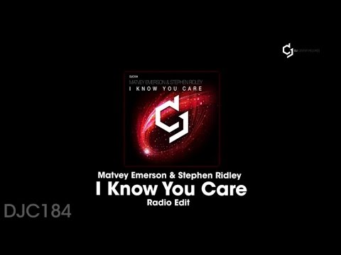 Matvey Emerson, Stephen Ridley - I Know You Care - Radio Mix