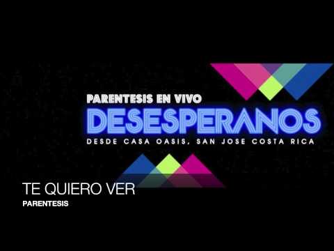 Grupo Paréntesis-Te Quiero Ver (Audio) CD: Desespéranos