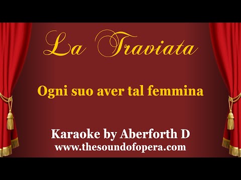 LA TRAVIATA KARAOKE 27 - Ogni suo aver tal femmina (Ensemble - Part 3) | Aberforth D