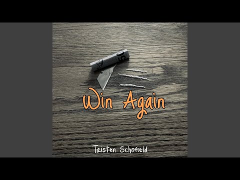 Win Again - Tristen Schofield