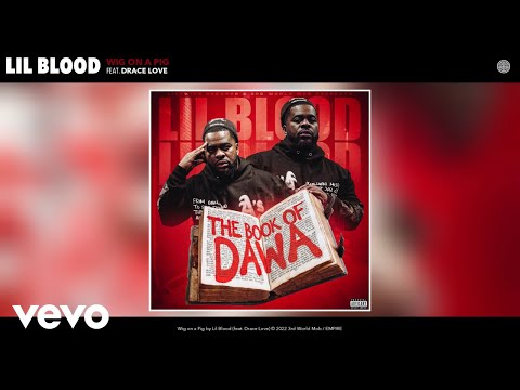 Lil Blood - Wig on a Pig (Official Audio) ft. Drace Love