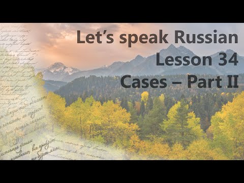 Cases in Russian (Part 2) - Let's Speak Russian - Lesson 34 | Russian Language for Beginners