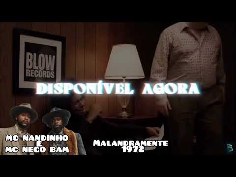 MALANDRAMENTE 1972 MC NANDINHO E MC NEGO BAM BLOW RECORDS