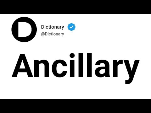 Ancillary Meaning In English