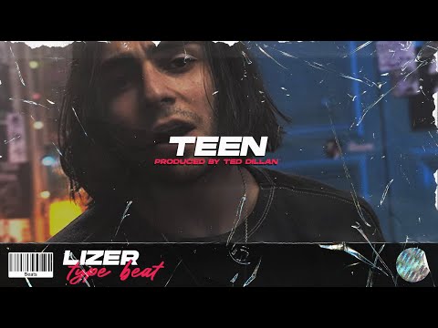[FREE] LIZER TYPE BEAT - TEEN (Prod. by Ted Dillan)