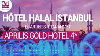 Hôtel halal à Istanbul [quartier Sultanahmet ] ➡️ Aprilis Gold Hotel 4*