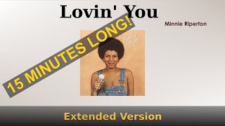 Lovin&#39; You - Minnie Riperton - Extended Version