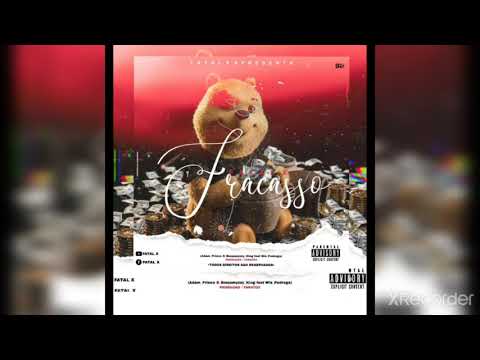 Fatal X Fracasso - Wiz PedroGa - Adam Prince - Benjamizy King