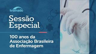 Ao vivo: Senado celebra 100 anos da Associação Brasileira de Enfermagem – 12/8/26