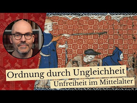 Ordnung durch Ungleichheit - Unfreiheit im Mittelalter