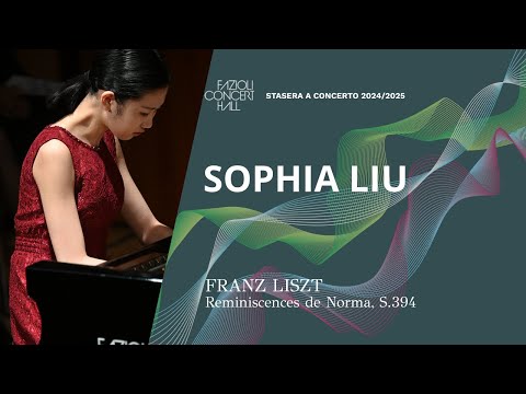 Sophia Liu: Liszt, Réminiscences de Norma, S.394