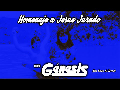 Grupo Genesis - Homenaje a Josue Jurado (Audio Oficial)