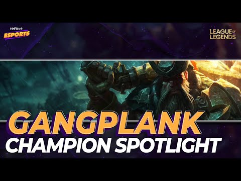 Gangplank l Champion Spotlight l Hubient Esports