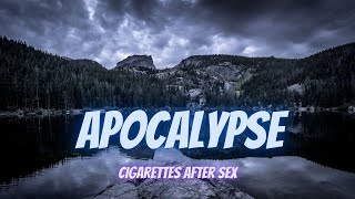 Apocalypse - Cigarettes After Sex | (Slowed + Reverb)