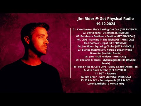 Jim Rider @ Get Physical Radio 19.12.2024 with tracklist