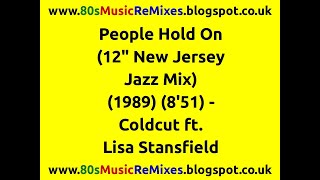 People Hold On (12" New Jersey Jazz Mix) - Coldcut ft. Lisa Stansfield | 80s Club Mixes | 80s House
