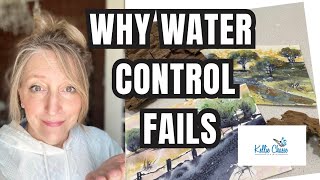 Watercolor Control - My 7 tips for (Why water - not brushes or talent - creates control).