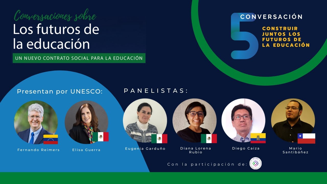 Conversación 5: Construir Juntos los Futuros de la Educación