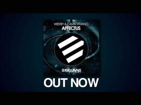 CAVIN VIVIANO & WESTBY - AFFECTUS (ORIGINAL MIX) [KONTOR RECORDS / EXKLUSIVE RECORDS]