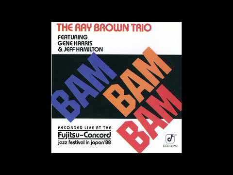 The Ray Brown Trio - Bam Bam Bam - 04.-Rio