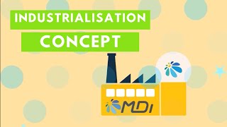 MDI's Industrialisation Concept