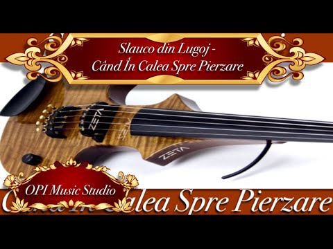 Slauco din Lugoj - Cand In Calea Spre Pierzare [Vioara] (2017)