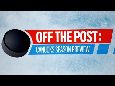 Off The Post Canucks Season Preview
