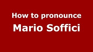 How to pronounce Mario Soffici