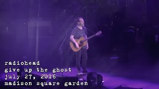 Radiohead: Give Up The Ghost [4K] 2016-07-27 - Madison Square Garden; New York, NY
