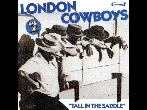 London Cowboys - Tall In The Saddle (Full Album)